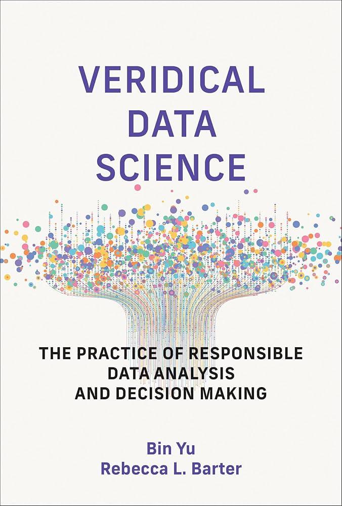 Veridical Data Science: The Practice of Responsible Data Analysis and Decision Making